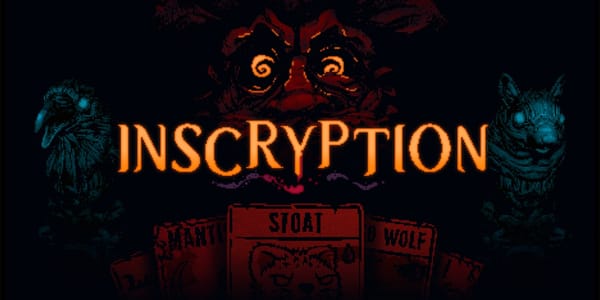 While everyone’s off playing Balatro, I’m still obsessed with Inscryption